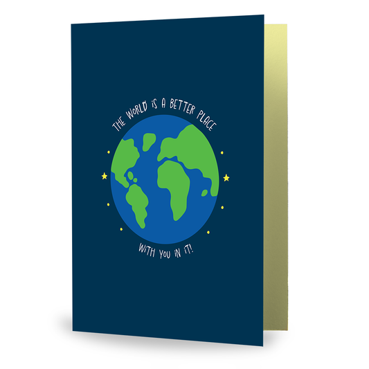 "The World is a Better Place with You in It" Card | Appreciation & Gratitude
